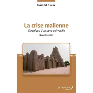 Les Impliqués La crise malienne (Nouvelle édition) pas cher