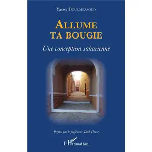 Editions L'Harmattan Allume Ta Bougie - Une Conception SaharienneVendu parcultura-librairie