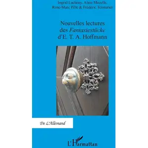 L'harmattan Nouvelles lectures des Fantasiestücke d'E. T. A. Hoffmann pas cher