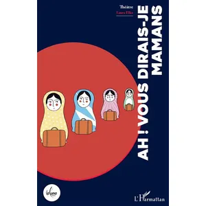 L'harmattan Ah ! Vous dirais-je mamans pas cher
