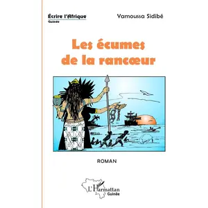Comparateur de prix : L'harmattan Les écumes de la rancoeur. Roman