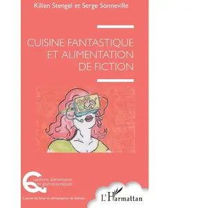 L'harmattan Cuisine fantastique et alimentation de fiction