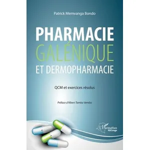 L'harmattan Pharmacie galénique et dermopharmacie : QCM et exercices résolus pas cher
