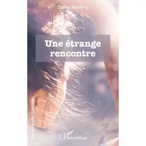 Comparateur de prix : L'harmattan Une étrange rencontre