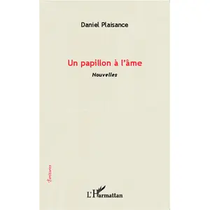 L'harmattan Un papillon à l'âme Daniel Plaisance