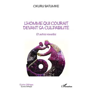 Comparateur de prix : L'harmattan L'homme Qui Courait Devant Sa Culpabilité - Et Autres Nouvelles