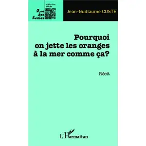 Comparateur de prix : L'harmattan Pourquoi on jette les oranges à la mer comme ça ? broché