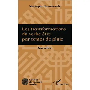 Comparateur de prix : L'harmattan Les transformations du verbe être par temps de pluie
