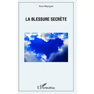 L'harmattan La blessure secrète pas cher