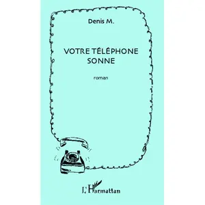 L'harmattan Votre téléphone sonne pas cher