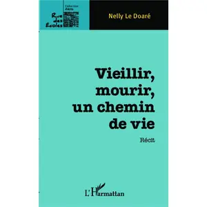 Comparateur de prix : L'harmattan Vieillir, Mourir, Un Chemin De Vie