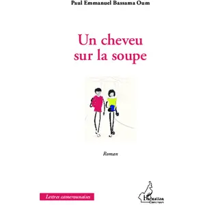 L'harmattan Un cheveu sur la soupe pas cher