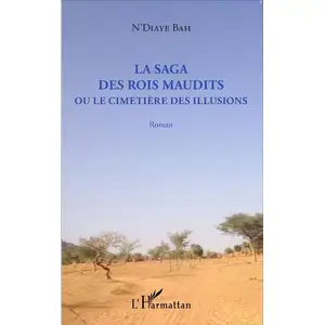 Comparateur de prix : L'harmattan La Saga Des Rois Maudits Ou Le Cimetière Des Illusions