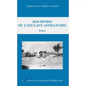 L'harmattan Koudpoko ou l'esclave affranchie pas cher