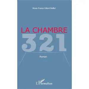L'harmattan Chambre 321 Marie-France Gibert-Baillet pas cher