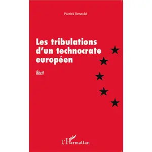 Comparateur de prix : L'harmattan Les Tribulations D'un Technocrate Européen