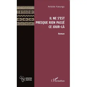L'harmattan Il ne s'est presque rien passé ce jour-là pas cher