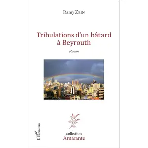 Comparateur de prix : L'HARMATTAN Tribulations d'un bâtard à Beyrouth