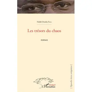 L'harmattan Les trésors du chaos. Roman