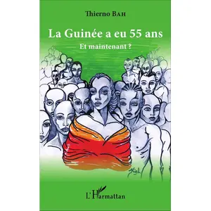 Comparateur de prix : L'harmattan La Guinée A Eu 55 Ans - Et Maintenant ?