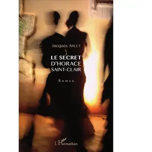 L'harmattan Le Secret D'horace Saint-Clair