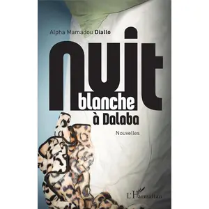 L'harmattan Nuit blanche à Dalaba. Nouvelles