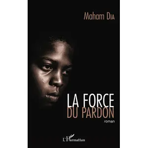 L'harmattan La force du pardon pas cher