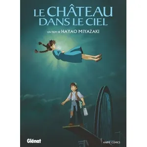 Comparateur de prix : Glénat Jeunesse Le Château dans le ciel - Anime comics - Studio Ghibli