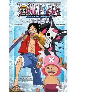 GLENAT One Piece - L'épisode de Chopper - Le miracle des cerisiers en hiver pas cher