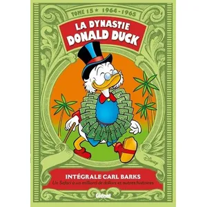 Glénat La Dynastie Donald Duck Tome 15 - Intégrale Carl Barks (1964-1965)