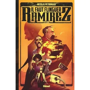 Comparateur de prix : Glénat Il faut flinguer Ramirez - Tome 01