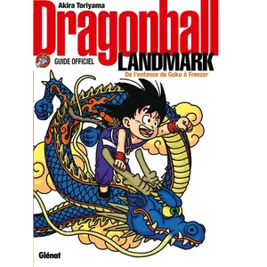 Glénat Dragon ball landmark : guide officiel : de l'enfance de Goku à Freezer pas cher