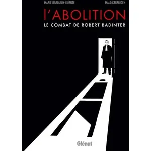 Comparateur de prix : Glénat L'abolition, le combat de Robert Badinter NE