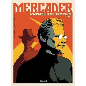 GLENAT Mercader, l'assassin de Trotsky. Vol. 1 Patrice Perna, Stéphane Bervas pas cher