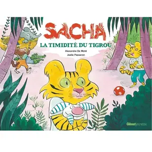 Glénat Jeunesse Sacha et la timidité du Tigrou pas cher