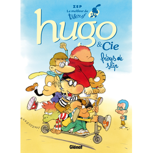 Glénat Le meilleur de Titeuf Tome 3 : Hugo & Cie : Frères de slip pas cher