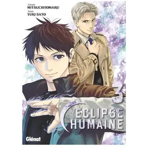 Glénat Éclipse humaine - Tome 03 Yûki Satô (Auteur), Mitsuchiyomaru (Auteur) pas cher