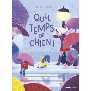 Glénat Jeunesse Quel temps de chien ! pas cher