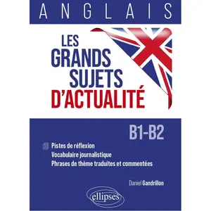 Ellipses Anglais B1-B2: Les grands sujets d'actualité