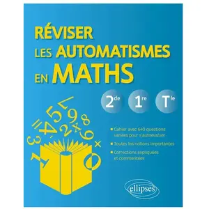 Réviser Les Automatismes En Maths 2de, 1re Et Tle