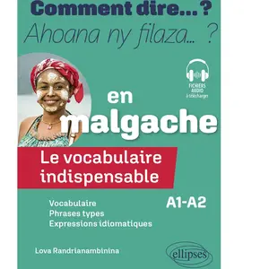 Ellipses Comment dire... ? en malgache : le vocabulaire indispensable : A1-A2 pas cher