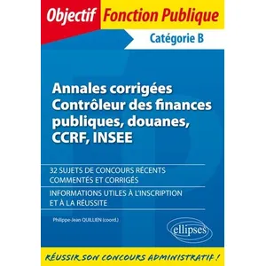 Ellipses Annales corrigées - Contrôleur des finances publiques, douane...