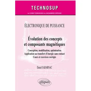 Ellipses Électronique de puissance - Évolution des concepts et composa...