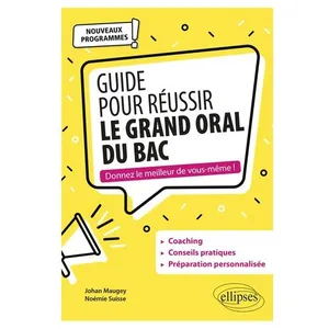 Comparateur de prix : Ellipses Guide pour réussir le Grand Oral. Conforme à la réforme du bac 2021