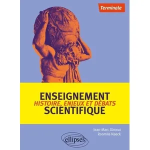Ellipses Enseignement scientifique : Histoire, enjeux et débats - Terminale pas cher