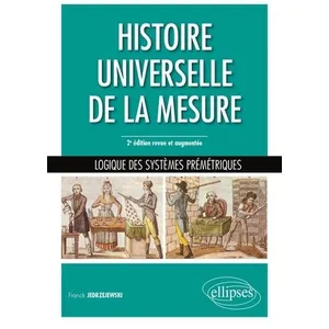 Ellipses Histoire Universelle De La Mesure - Logique Des Systèmes Prémétriques pas cher