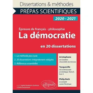 Comparateur de prix : Ellipses La démocratie en 20 dissertations - prépas scientifiques - épreuve de français-philosophie (édition 2020/2021)