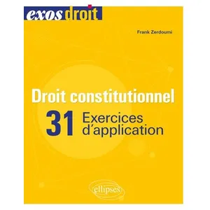 Ellipses Droit constitutionnel - 31 exercices d'application pas cher