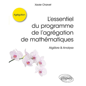 Comparateur de prix : Ellipses L essentiel du programme de l agrégation de mathématiques - ...