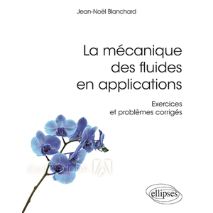 Ellipses La mécanique des fluides en applications - Exercices et probl... pas cher